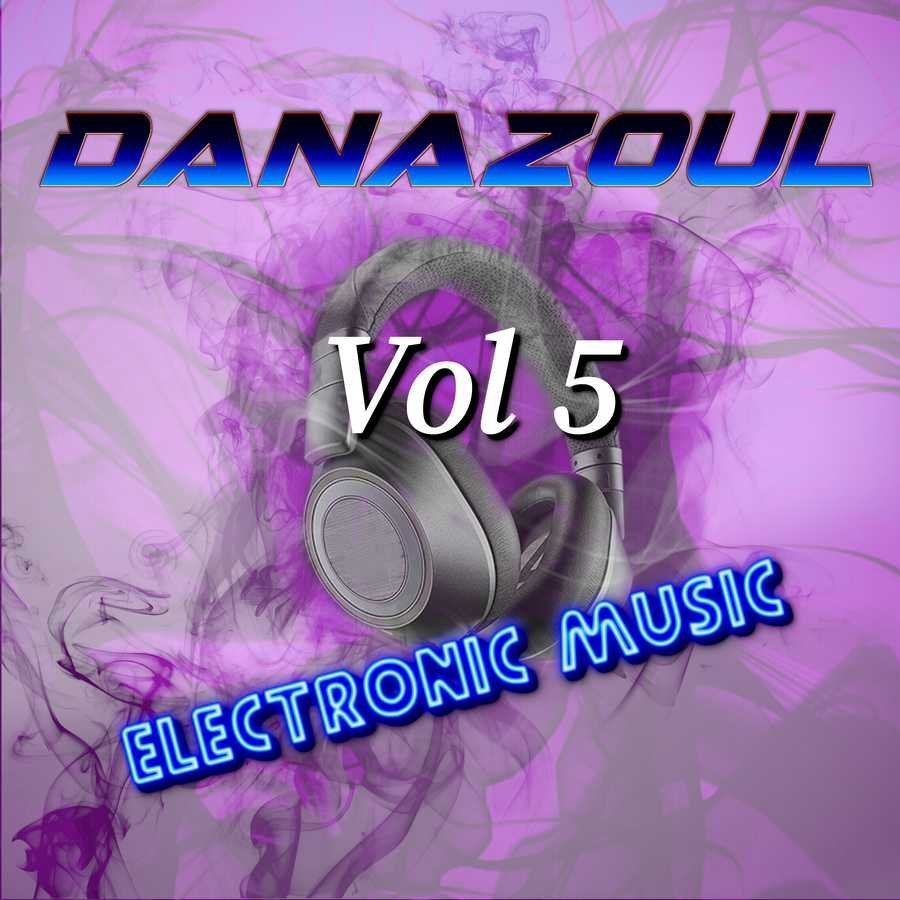 Danazoul Electronic Music Album 5