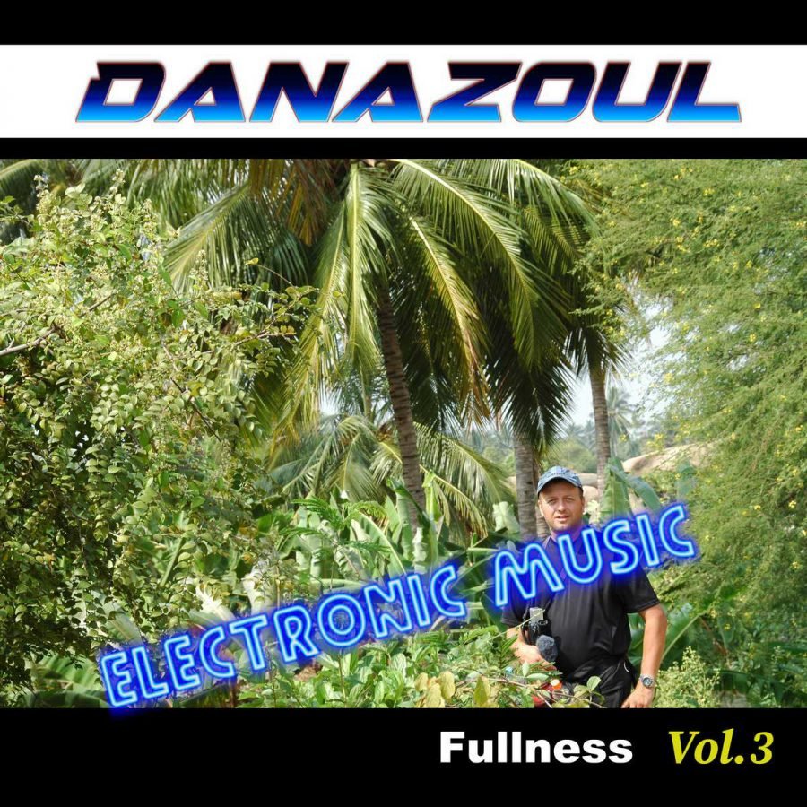 Fullness by Danazoul Electronic Music